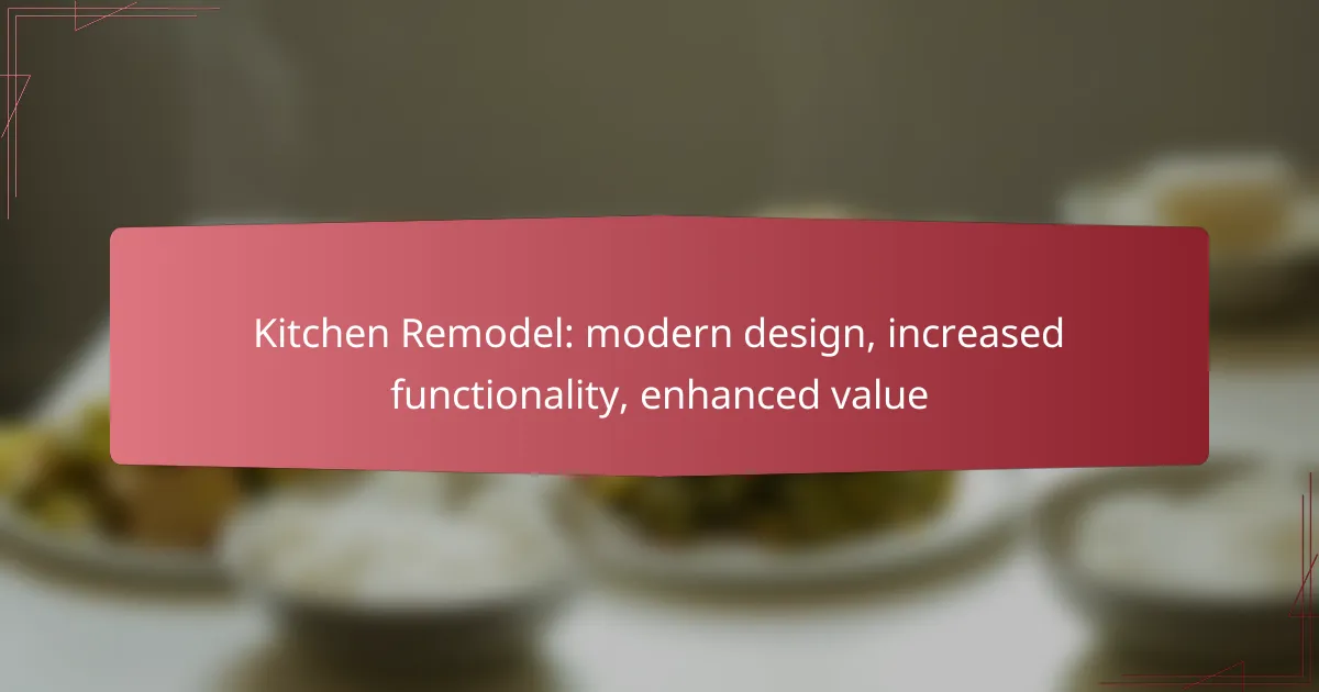 Kitchen Remodel: modern design, increased functionality, enhanced value