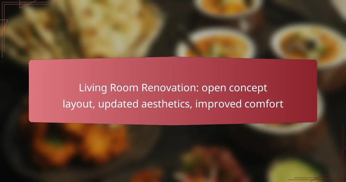 Living Room Renovation: open concept layout, updated aesthetics, improved comfort