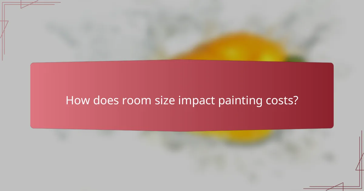 How does room size impact painting costs?