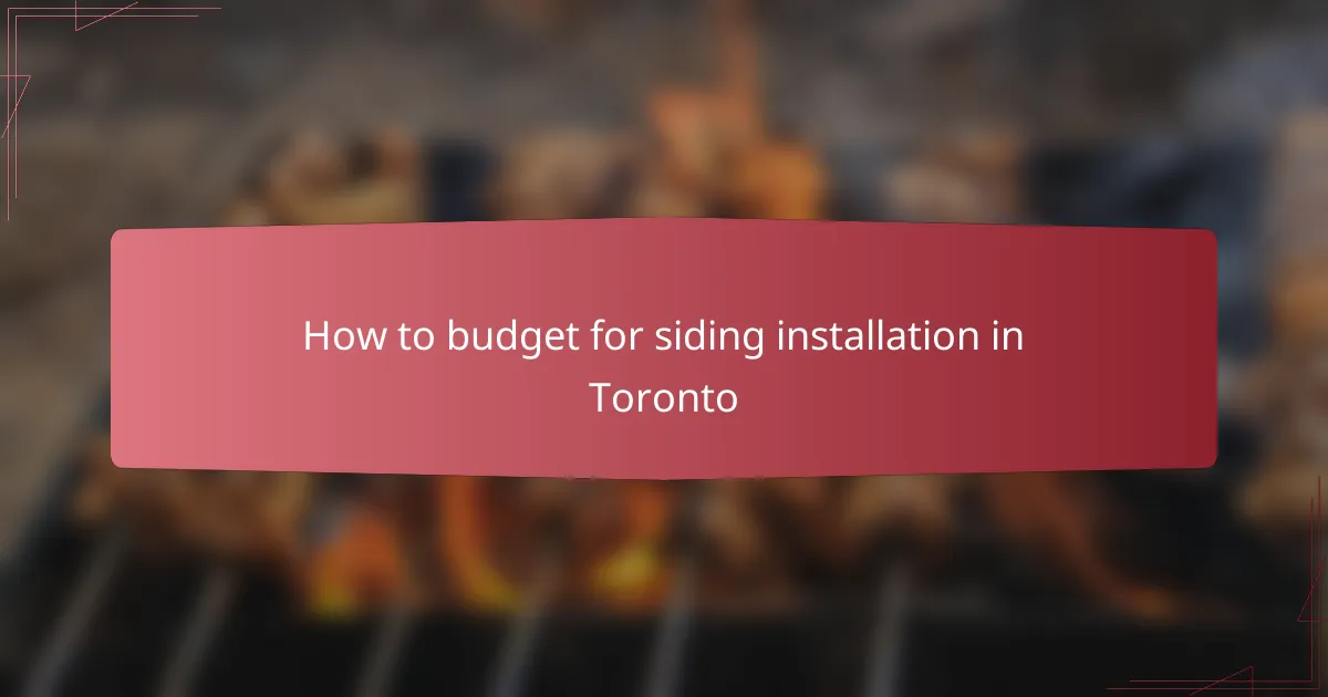 How to budget for siding installation in Toronto