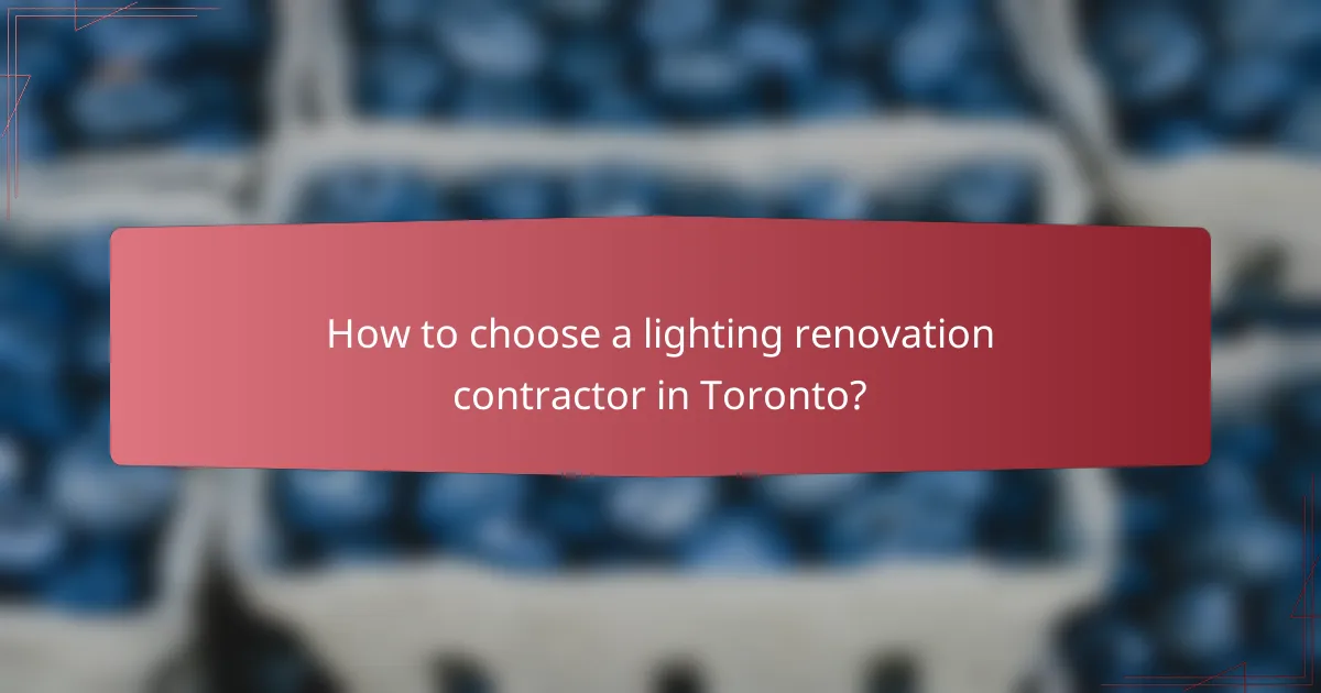 How to choose a lighting renovation contractor in Toronto?