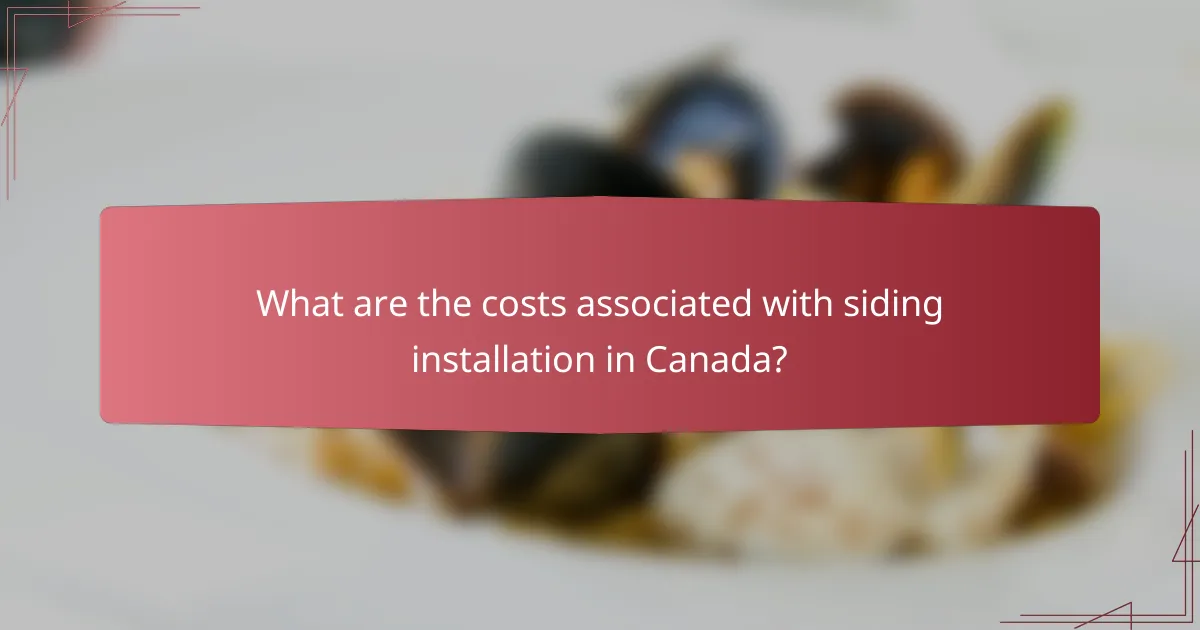 What are the costs associated with siding installation in Canada?