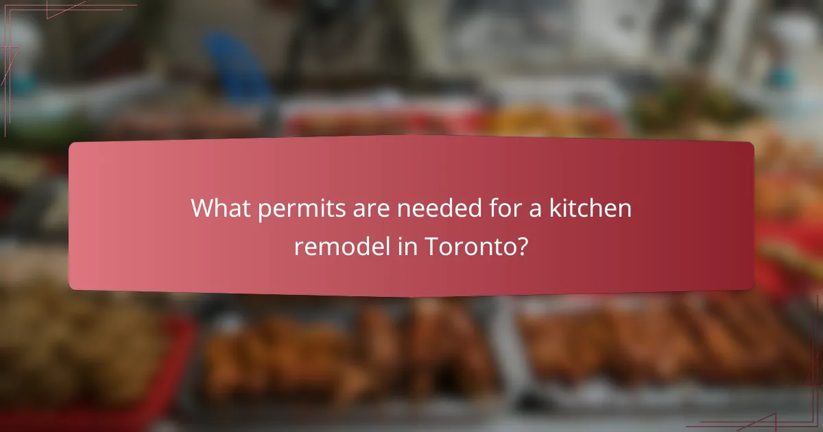 What permits are needed for a kitchen remodel in Toronto?