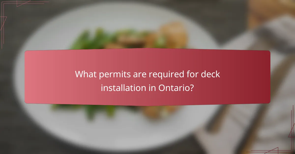 What permits are required for deck installation in Ontario?